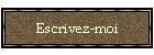 Escrivez-moi